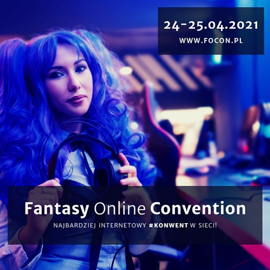 Focon czyli Fantasy Online Convention - Najbardziej Internetowy #Konwent w sieci!
