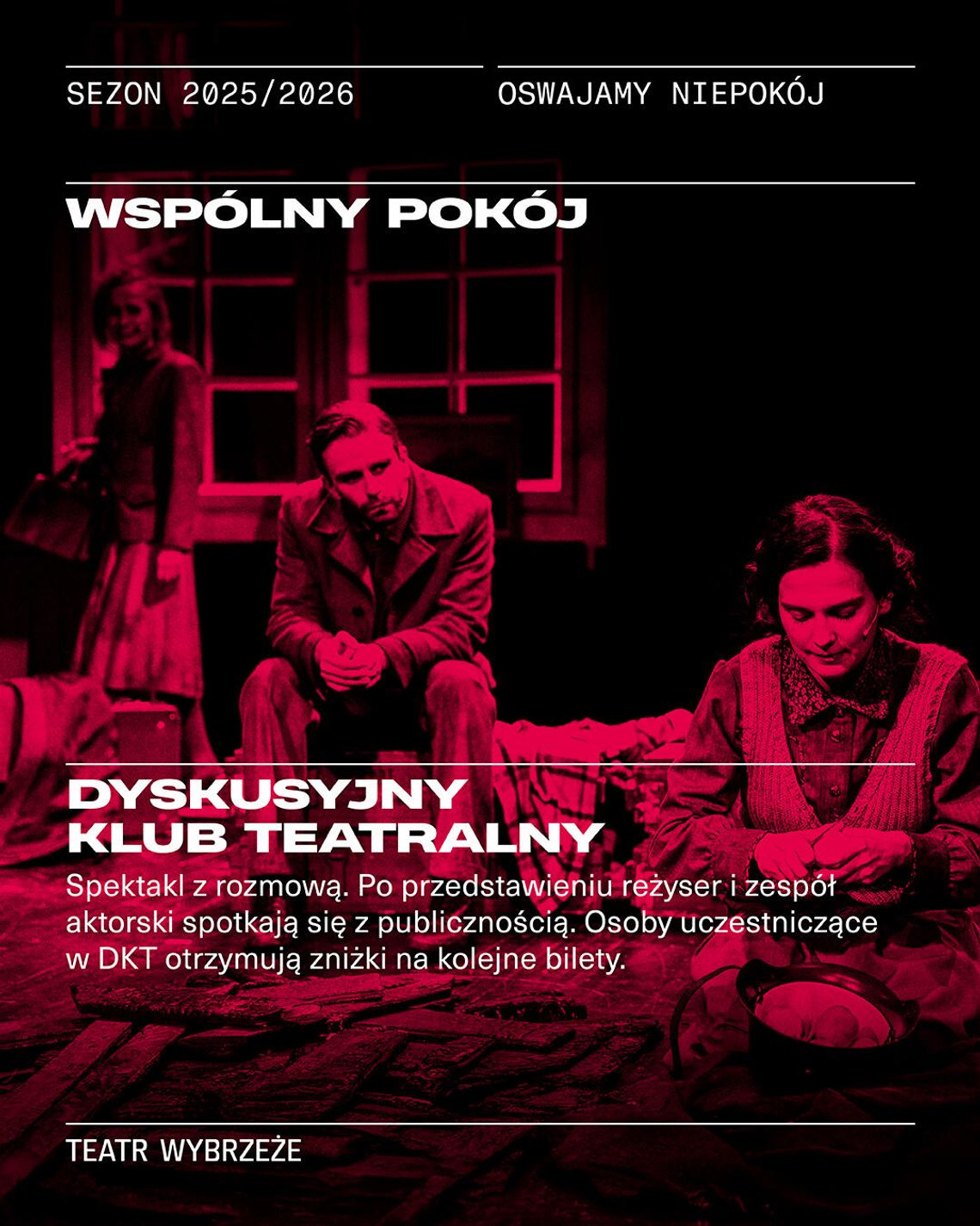 Gdańsk: Dyskusyjny Klub Teatralny "Wspólny pokój" Gdańsk: Dyskusyjny Klub Teatralny "Wspólny pokój"