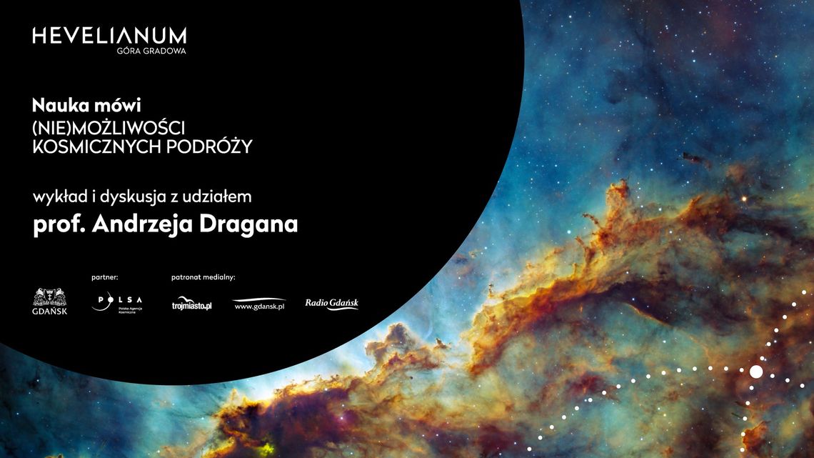 Gdańsk: Nauka mówi. (Nie)możliwości kosmicznych podróży Gdańsk: Nauka mówi. (Nie)możliwości kosmicznych podróży