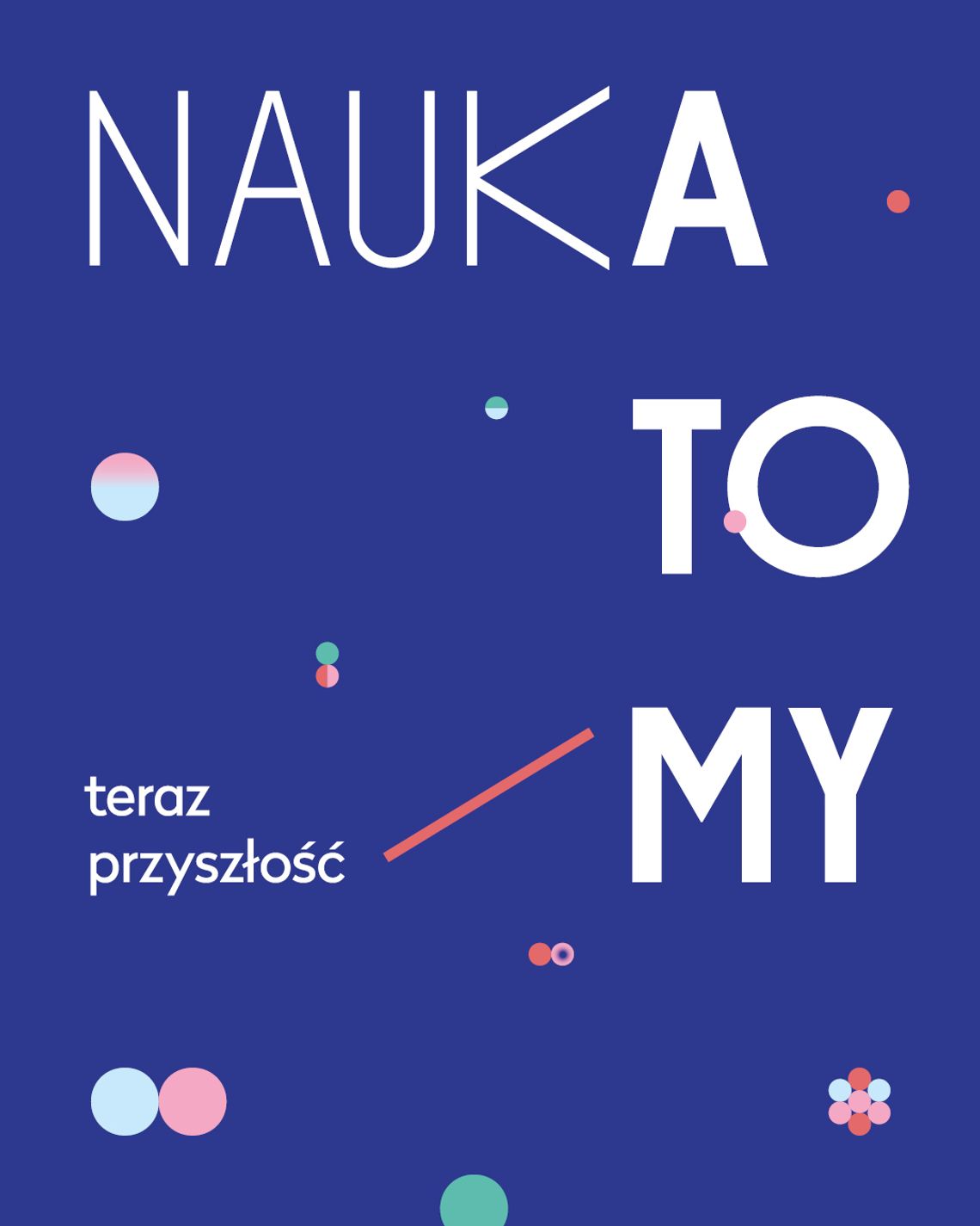 Gdańsk: Wystawa "Nauka to MY" Gdańsk: Wystawa "Nauka to MY"