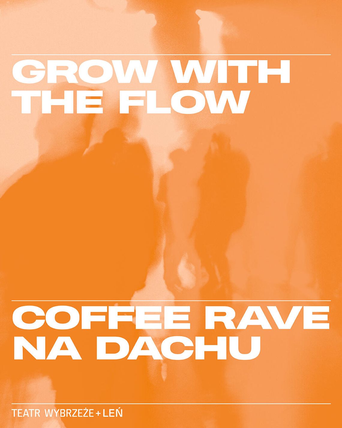 GROW WITH THE FLOW – COFFEE RAVE NA DACHU TEATRU WYBRZEŻE GROW WITH THE FLOW – COFFEE RAVE NA DACHU TEATRU WYBRZEŻE