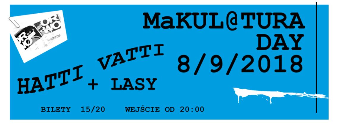 Hatti Vatti + Lasy // MaKUL@TURA DAY 2018 //