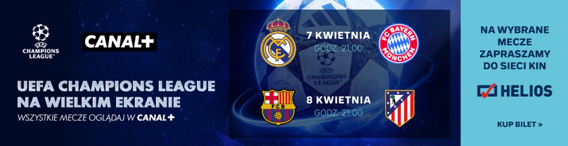 Helios sport: Liga Mistrzów UEFA Real Madryt - Bayern Monachium