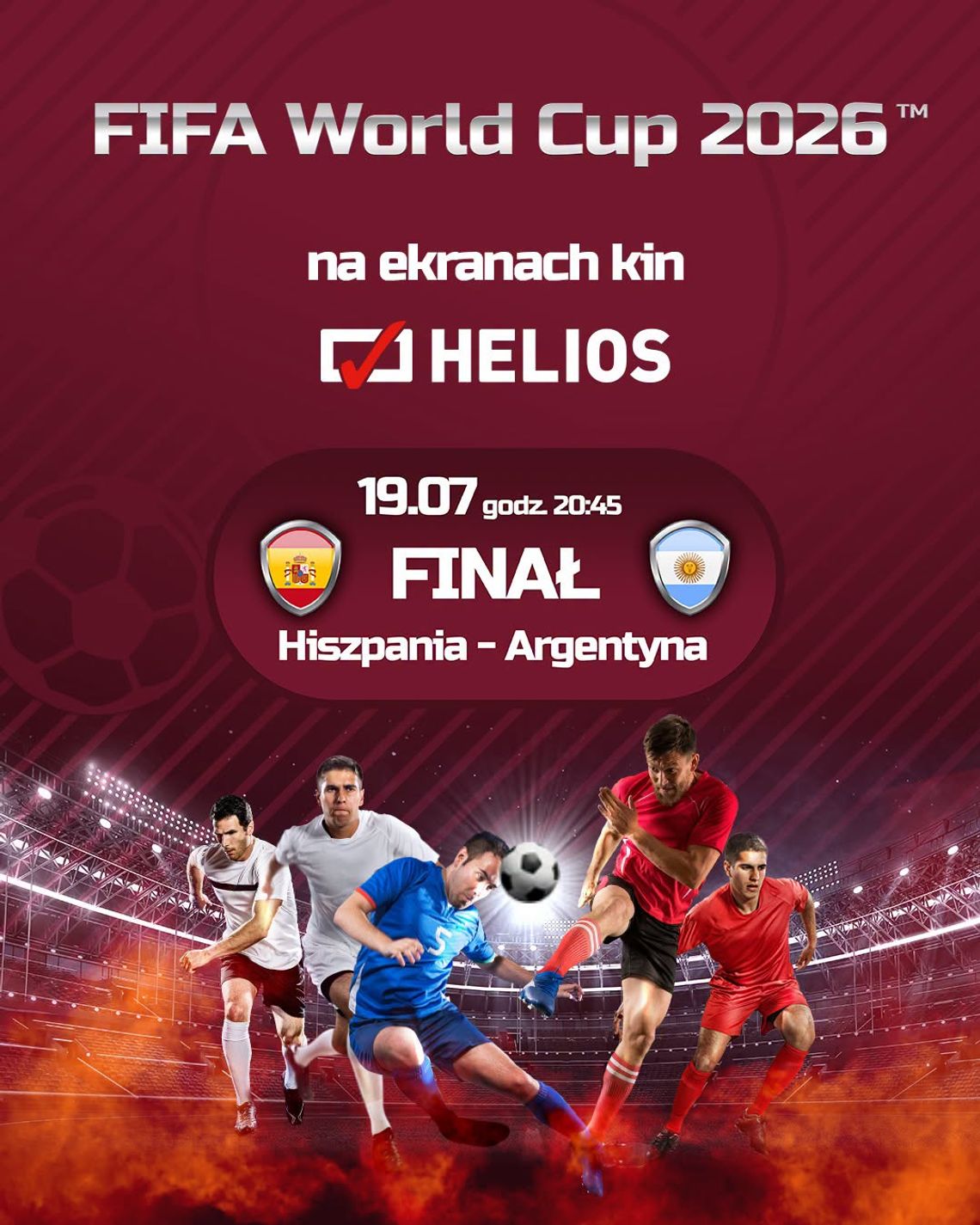 Helios sport: Mistrzostwa Świata FIFA 2026 - Finał: Hiszpania - Argentyna Helios sport: Mistrzostwa Świata FIFA 2026 - Finał: Hiszpania - Argentyna