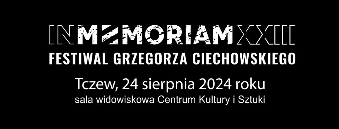 IN MEMORIAM XXIII Festiwal Grzegorza Ciechowskiego