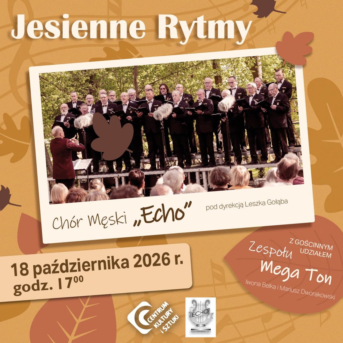 Jesienne rytmy – koncert Chóru Męskiego Echo i zespołu Mega Ton Jesienne rytmy – koncert Chóru Męskiego Echo i zespołu Mega Ton