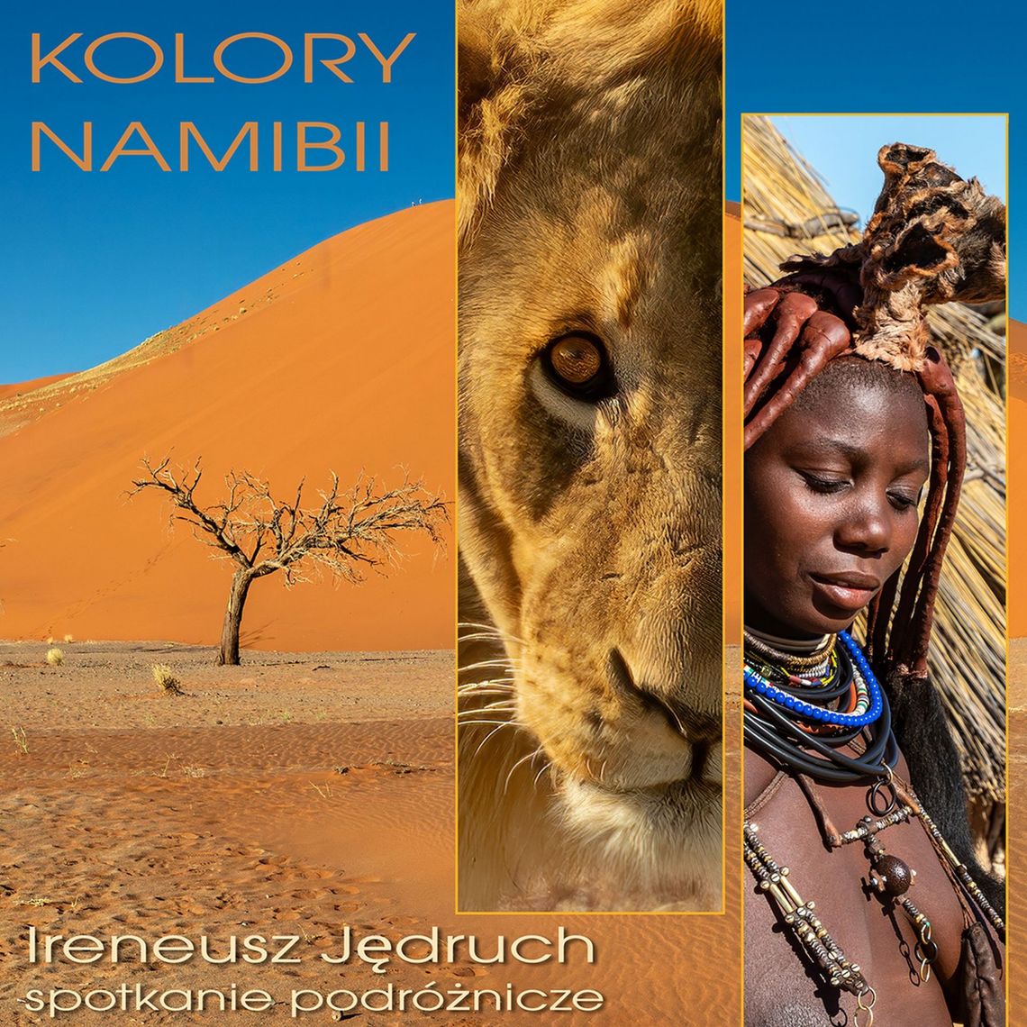 Kolory Nambii – spotkanie podróżnicze z Ireneuszem Jędruchem Kolory Nambii – spotkanie podróżnicze z Ireneuszem Jędruchem
