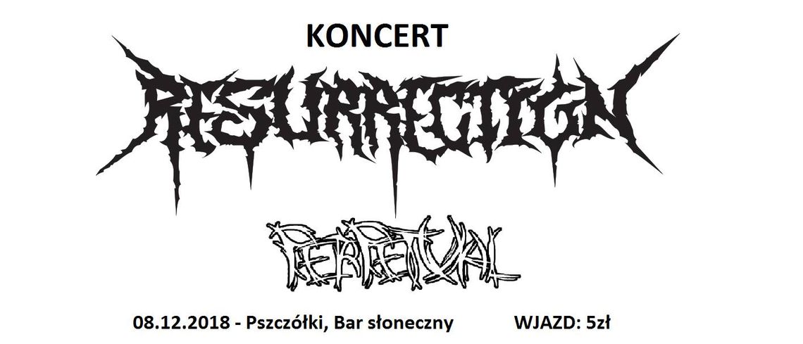 Koncert: 08.12 Resurrection + Perpetual (death metal, metal)