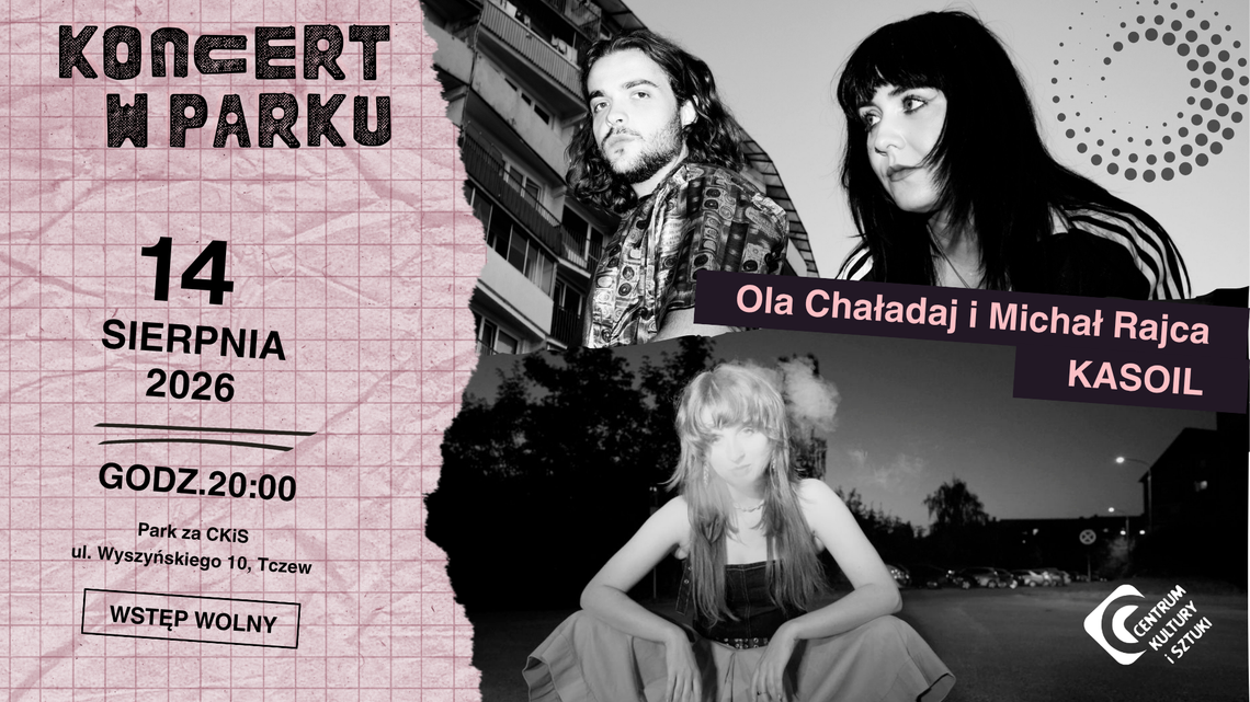 Koncert w Parku: Ola Chaładaj i Michał Rajca, Kasoil Koncert w Parku: Ola Chaładaj i Michał Rajca, Kasoil