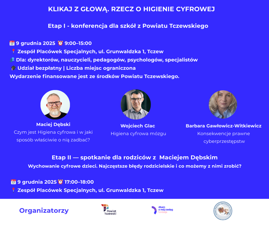 Konferencja "KLIKAJ Z GŁOWĄ. Rzecz o higienie cyfrowej” Konferencja "KLIKAJ Z GŁOWĄ. Rzecz o higienie cyfrowej”