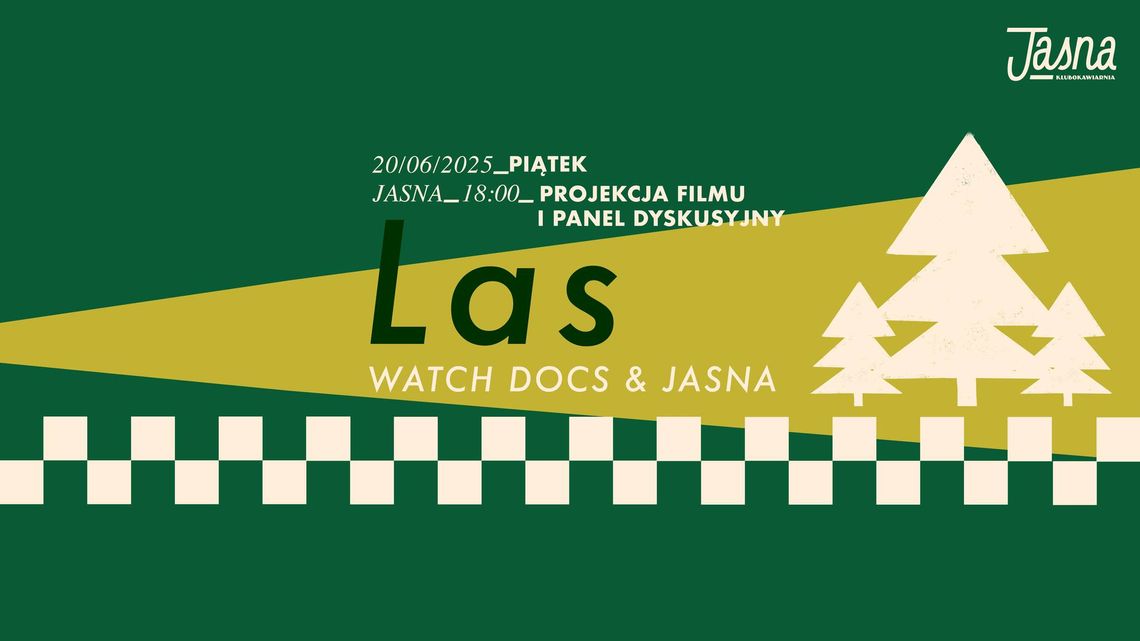LAS / Watch docs & Jasna / PANEL / FILM / DYSKUSJA LAS / Watch docs & Jasna / PANEL / FILM / DYSKUSJA