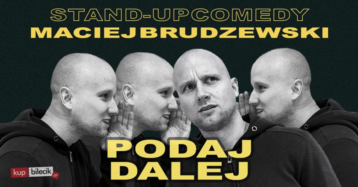 Maciej Brudzewski w nowym programie "Podaj dalej" - stand-up