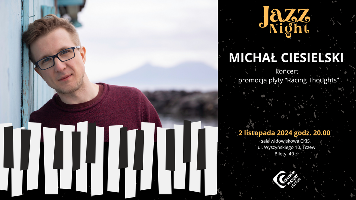 Michał Ciesielski – koncert kompozytora, aranżera i pianisty jazzowego