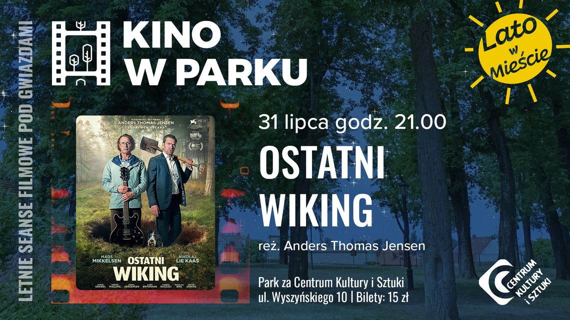 Ostatni wiking reż. Anders Thomas Jensen |Kino w Parku – letnie seanse filmowe Ostatni wiking reż. Anders Thomas Jensen |Kino w Parku – letnie seanse filmowe