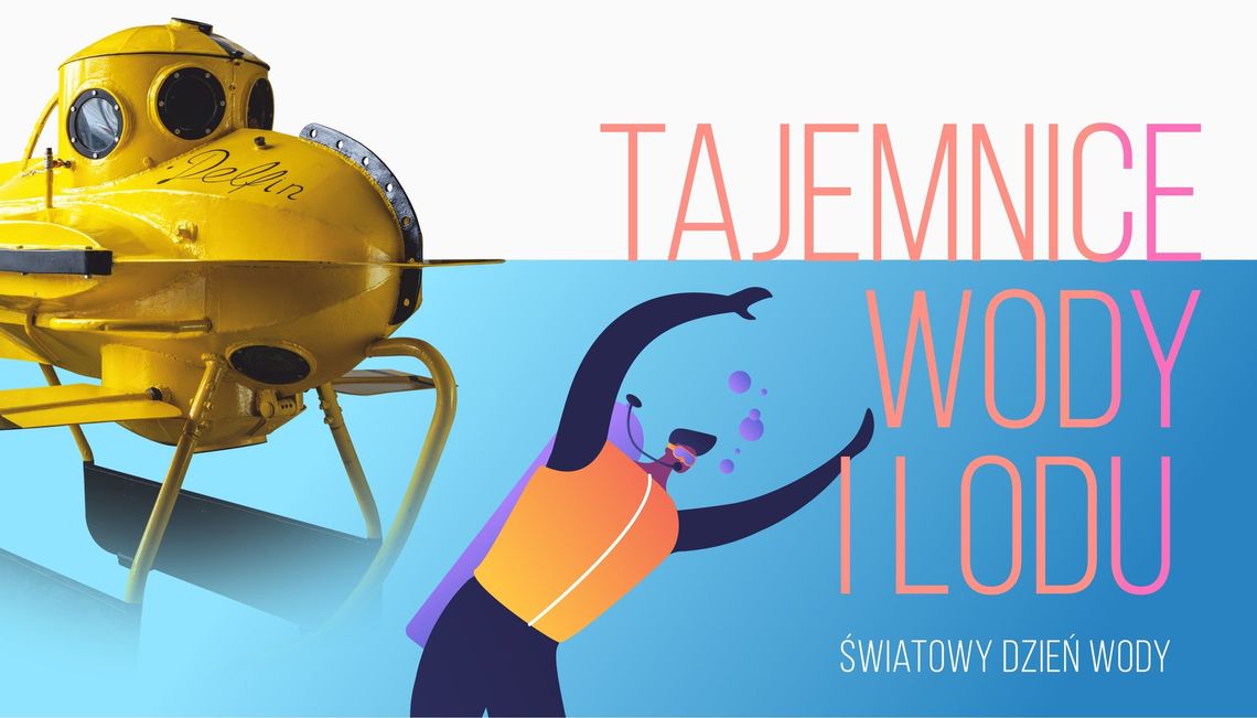 Podróż do wnętrza Bałtyku. Dzień Wody w CKWS