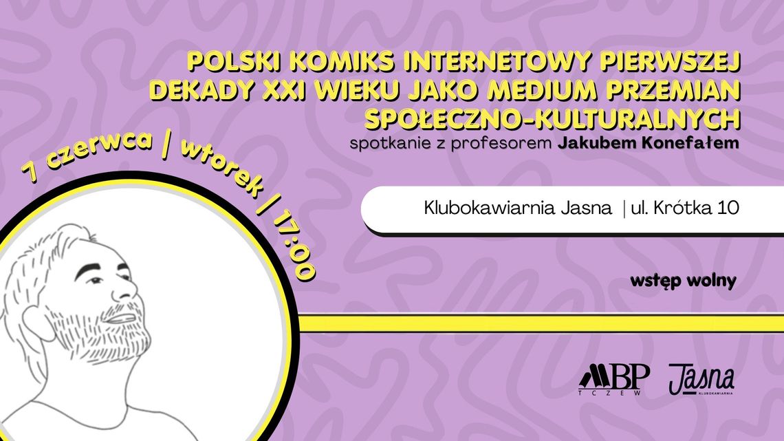 Polski komiks internetowy pierwszej dekady XXI wieku jako medium przemian społeczno-kulturalnych - prof. Sebastian Jakub Konefał Polski komiks internetowy pierwszej dekady XXI wieku jako medium przemian społeczno-kulturalnych - prof. Sebastian Jakub Konefał