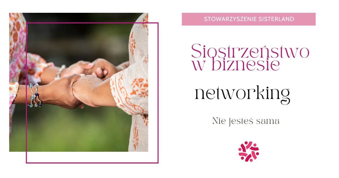 Siostrzeństwo w biznesie 4. networking