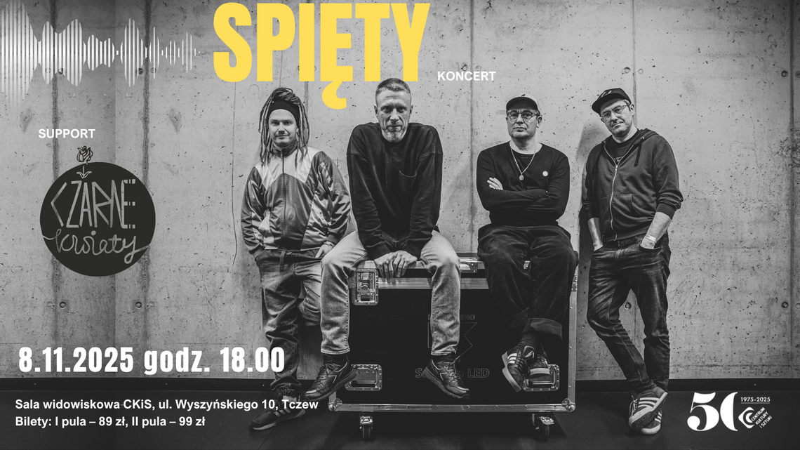 Spięty - koncert /support: Czarne Kwiaty Spięty - koncert /support: Czarne Kwiaty