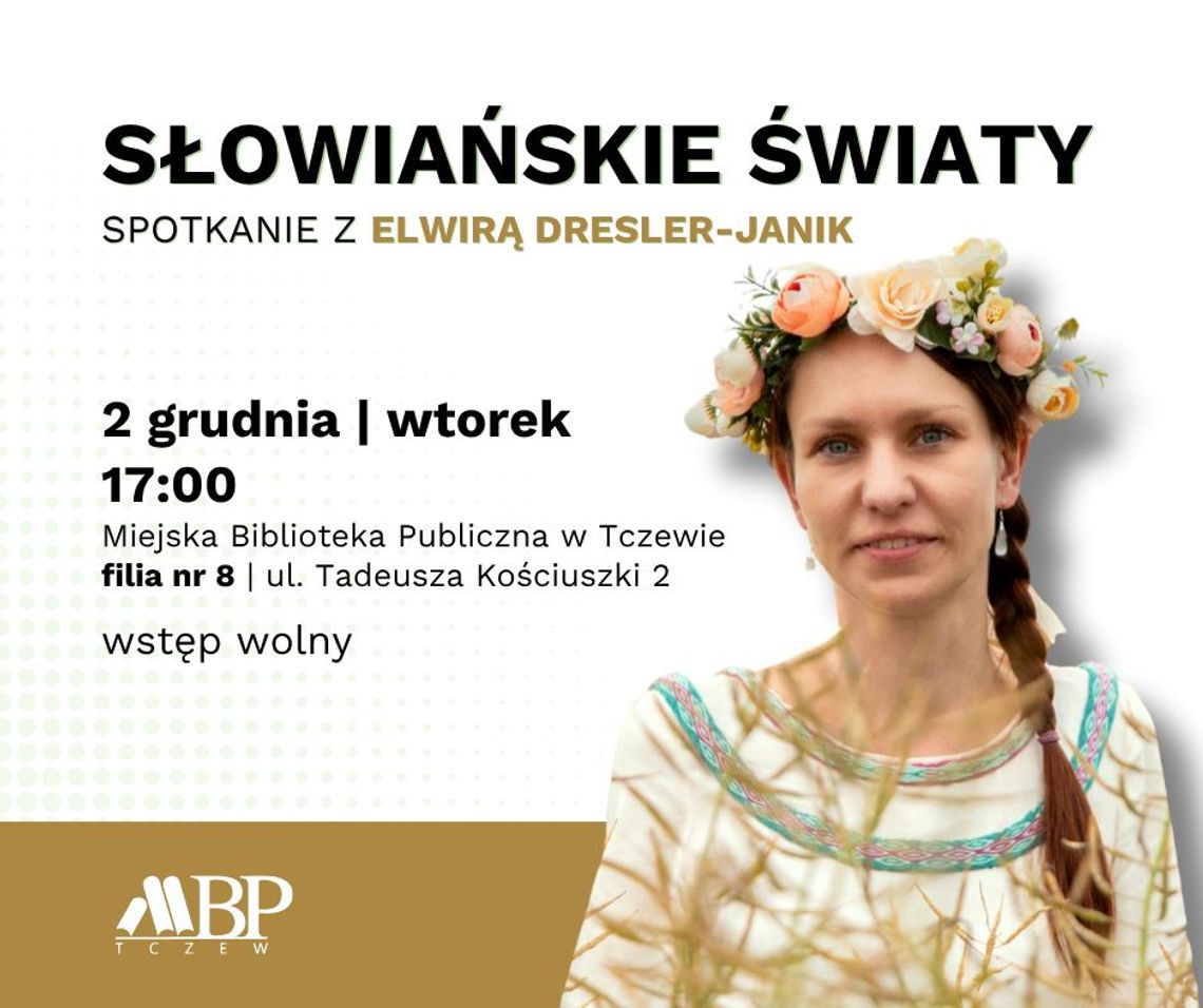 Spotkanie autorskie: Elwira Dresler-Janik "Magiczny świat Leszygrodu" Spotkanie autorskie: Elwira Dresler-Janik "Magiczny świat Leszygrodu"