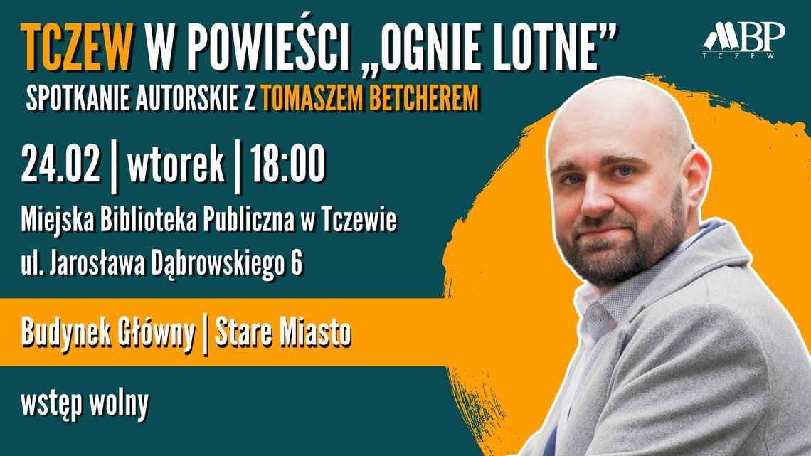 Spotkanie autorskie: Tomasz Betcher "Ognie lotne" Spotkanie autorskie: Tomasz Betcher "Ognie lotne"