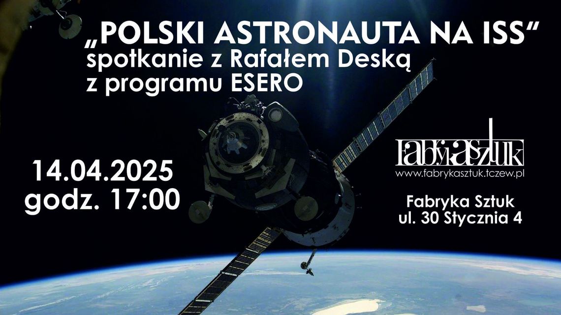 Spotkanie naukowe: Rafał Deska „Polski Astronauta na ISS – przełomowa misja!” Spotkanie naukowe: Rafał Deska „Polski Astronauta na ISS – przełomowa misja!”
