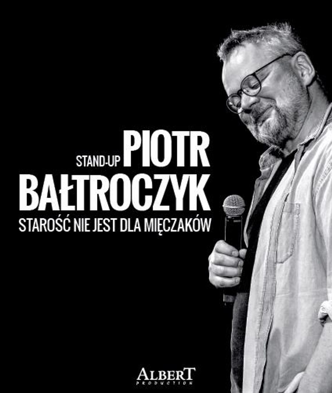 Stand Up: Piotr Bałtroczyk „Starość nie jest dla mięczaków” PRZENIESIONY