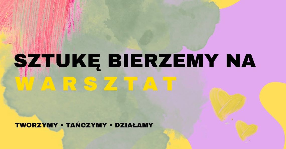 Sztukę bierzemy na warsztat - wydarzenie charytatywne Sztukę bierzemy na warsztat - wydarzenie charytatywne