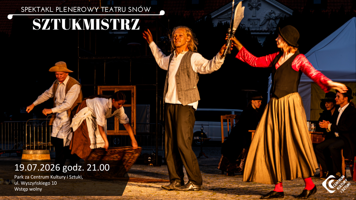 Sztukmistrz – spektakl plenerowy Teatru Snów