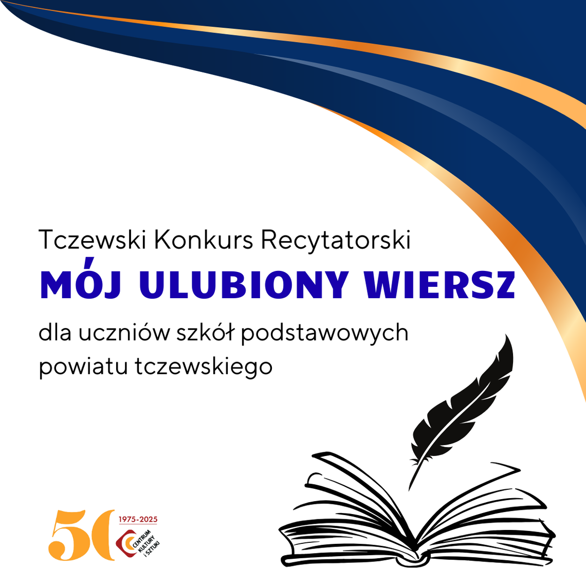 Tczewski Konkurs Recytatorski „Mój ulubiony wiersz” Tczewski Konkurs Recytatorski „Mój ulubiony wiersz”