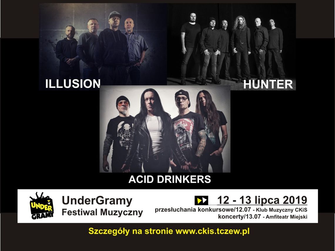 UnderGramy Festiwal Muzyczny - koncerty: Illusion, Hunter, Acid Drinkers oraz zwycięzca Undergramy