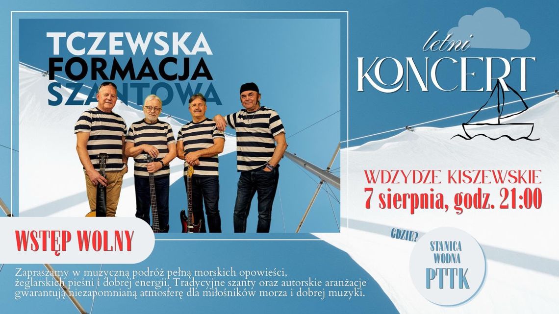 Wdzydze Kiszewskie: letni koncert Tczewskiej Formacji Szantowej Wdzydze Kiszewskie: letni koncert Tczewskiej Formacji Szantowej